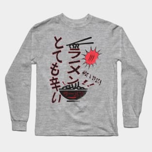 Hot & Spicy Ramen (JPN) Long Sleeve T-Shirt